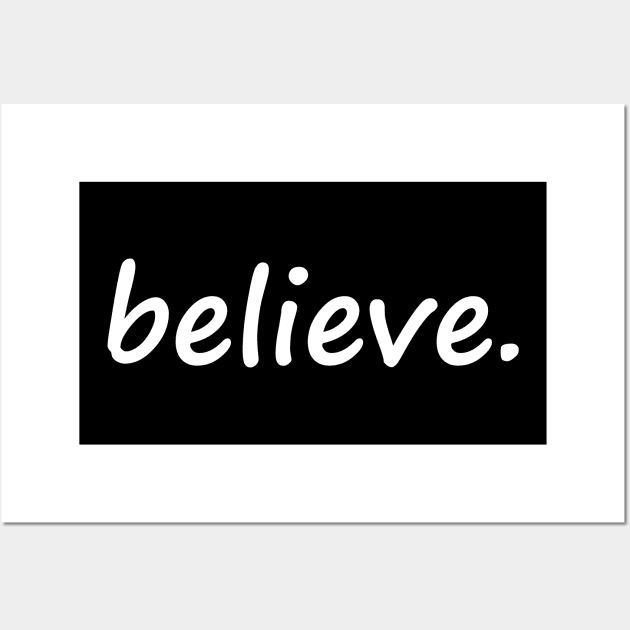 Believe Wall Art by DMJPRINT